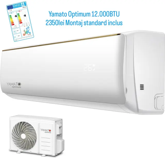 Yamato Optimum 12.000 BTU cu montaj standard inclus